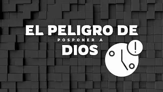 El Peligro de Posponer a Dios - El Cielo Church Wisconsin 1/18/2026