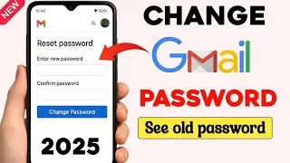 How to Change Gmail Password 2025 | New Update 