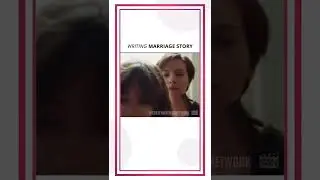 Noah Baumbach on Writing Marriage Story