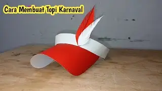 Cara membuat topi dari kertas karton untuk karnaval 17 agustus