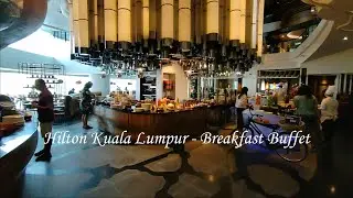 Hilton Breakfast Buffet at Hilton Kuala Lumpur Hotel 吉隆坡希爾頓酒店 (自助早餐) 2023