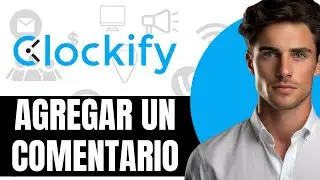 Como Agregar un Comentario En Una Tarea de Clockify