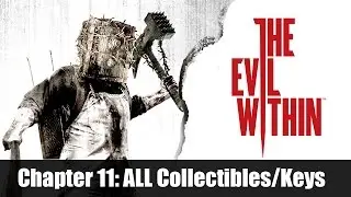The Evil Within - All Collectibles/Key Locations - Chapter 11: Reunion