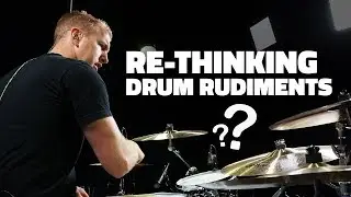 Re-Thinking Drum Rudiments