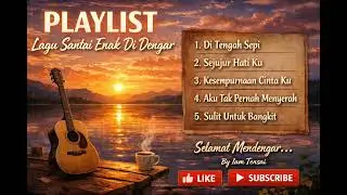 KUMPULAN LAGU SANTAI || LAGU SANTAI ENAK DI DENGAR || LAGU TERBAIK 2026 VIRAL || Playlist Lagu Asyik