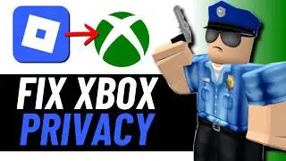 How To Fix Roblox XBOX Privacy Settings - Full Guide (2026)