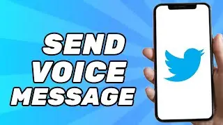 How to Send Voice Message on Twitter (2025)