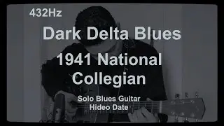 Dark Delta Blues 1941 National Collegian (432Hz) Open C# Solo Blues Guitar Hideo Date