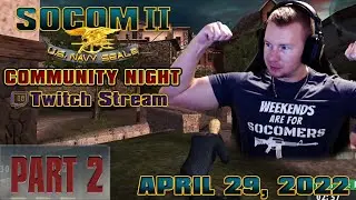 SOCOM 2 Online - April 29, 2022 Community Night (1080p HD) (Part 2 of 3)