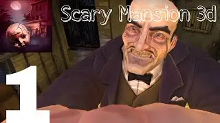Scary Mansion Horror game - Gameplay walkthrough Part - 1 (Android,iOS)