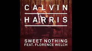 Calvin Harris Feat. Florence Welch - Sweet Nothing (Extended Mix)(2012)