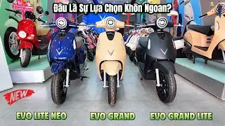 &ldquo;SO S&Aacute;NH NHANH&rdquo; Vinfast Evo Grand VS Evo Grand Lite VS Evo Lite Neo ▶ Đ&acirc;u L&agrave; Sự Lựa Chọn Kh&ocirc;n Ngoan?