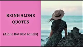 BEING ALONE QUOTES