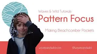 Waves & Wild Tutorials - Making Beachcomber Pockets
