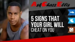 5 signs that your girl will cheat on you