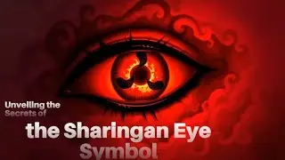 Unveiling the Secrets of the Sharingan Eye Symbol | Mystic Relics Explained