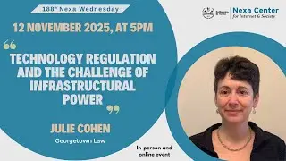 188th Nexa Wednesday - Technology Regulation and the Challenge of Infrastructural Power