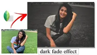 dark fade effect|snapseed editing|Sunny creative zone