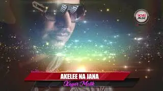 Akelee na Jana (Cover) |  Xagar Malik | Kmi Music Videos