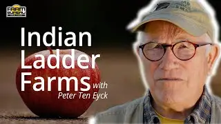 Indian Ladder Farms with Peter Ten Eyck