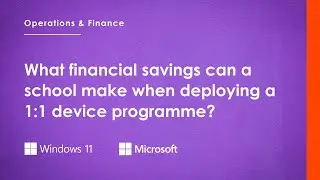 What Financial Savings Can A School Make When Deploying A 1:1 Device Programme?