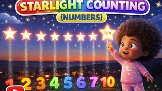🌟 Starlight Counting &ndash; Bedtime Numbers Song for Kids | 3D Animation