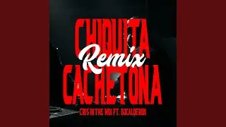 CHIQUITA CACHETONA (Perreo Funk) (feat. Cri5 In The Mix)