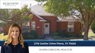 2716 Zoeller Drive Plano, TX 75025 | Susan Canemi, Realtor & Shana Acquisto, Broker