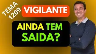 APOSENTADORIA ESPECIAL DOS VIGILANTES AINDA TEM JEITO? QUEM AINDA PODE TER ESPERAN&Ccedil;A.