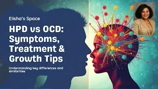 HPD vs OCD: Symptoms, Treatment & Growth Tips