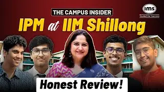 The Campus Insider: IIM Shillong | What you should know? ft. Sanika Mate