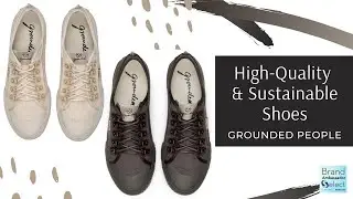 Grounded People: High-Quality and Sustainable Shoes