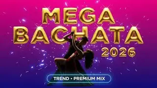 Bachata Sensual Deluxe 2026 💋 S&uacute;per Mix Premium Para Bailar Muy Pegado