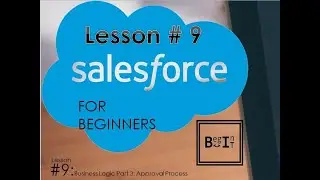 Salesforce For Beginners 2023 - 9. Business Model Part 3: Approval Process
