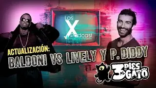 Baldoni vs Lively y P. Diddy: La Actualización Final | Con 3 Pies al Gato