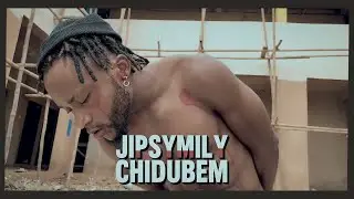 Jipsymily - Chidubem [ Official Video ]