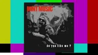 MINT MUSIC - Do You Like Me ?