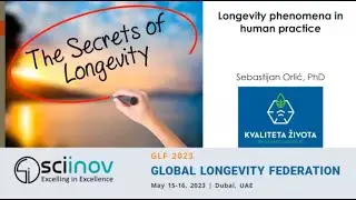 Longevity phenomena in human practice: LONGEVITY 2023 by Sciinov Group