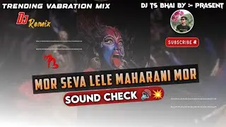 Mor Seva Lele Maharani Mor - 🌿 Sound check Vabration Mix !! 🔊 Cg Jass Geet Song 💥 !! Trending 