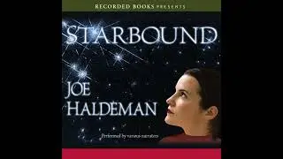 Starbound by Joe Haldeman | Free Audiobook