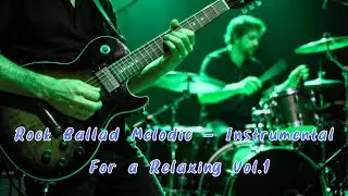 Relaxing Melodic Rock Ballad Instrumentals (1 Hour) Vol. 1 | Emotional & Calm