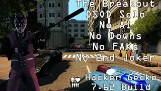 Payday 2 The Breakout DSOD Solo No (Ai, Downs, FAKs, Second Joker) Hacker Gecko 7.62 Build