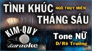 TÌNH KHÚC THÁNG SÁU KARAOKE - Tone NỮ ( D/Rê trưởng )