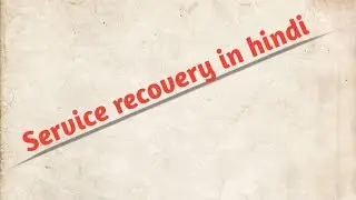 Service recovery simple and easy in hindi 👍