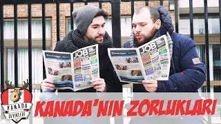 Kanada''da Yaşanan Zorluklar