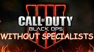 BO4 REMOVED SPECIALISTS?! (Barebones Deathmatch)