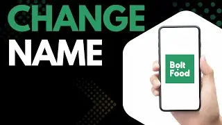 How to Change Your Name on Bolt Food App (Step-by-Step Profile Update Tutorial)
