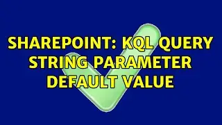 Sharepoint: KQL query string parameter default value