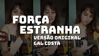 Força Estranha - Gal Costa | cover Juliana Mossoni