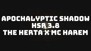 Apocalyptic Shadow hsr 3.8 221225